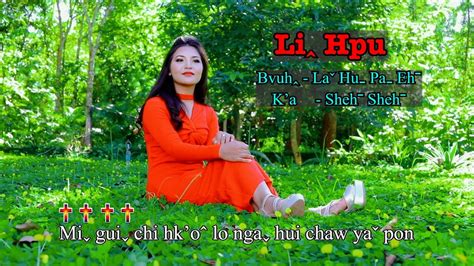 Shehˉ Shehˉ Liꞈ Hpu Official Music Video La Hu Gospel 2022 YouTube