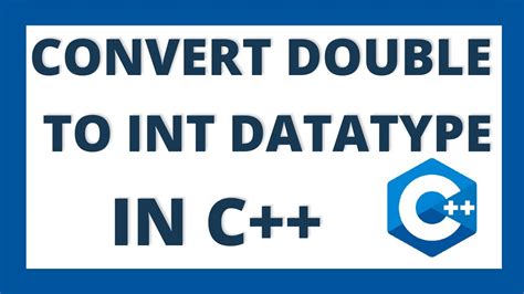 Convert Double To Int In C Using 2 Ways Double To Integer Datatype