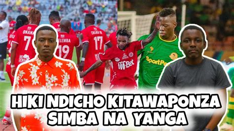 Uchambuzi Simba Yanga Kimataifa Yanga Wamenusa Nusu Fainali Simba