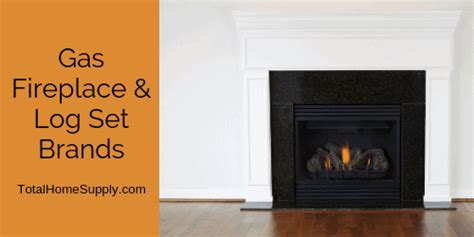 Gas Fireplace and Log Set Brand Options