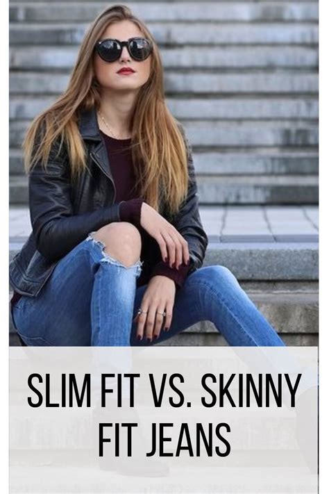 Slim Fit Vs Skinny Fit Jeans Fashion 2023