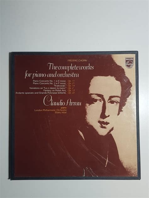 Frederic Chopin Claudio Arrau The Complete Works For Catawiki