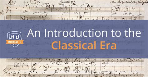 An Introduction To The Classical Era Musical U