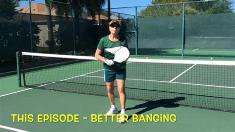 Pickleball Be A Better Banger Deb Harrison Youtube