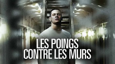 Les Poings Contre Les Murs En Streaming France TV