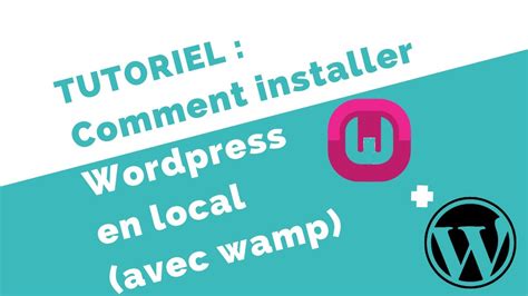 INSTALLER WORDPRESS EN LOCAL TUTORIEL Wordpress Localhost Et