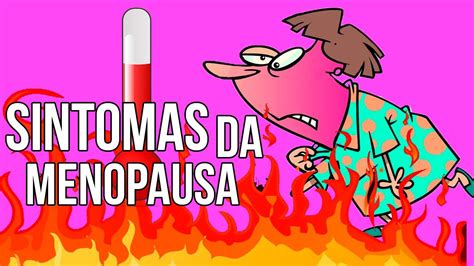 Os Sintomas Da Menopausa YouTube