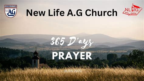 365 DAYS PRAYER NEW LIFE AG CHURCH 31 05 2023 YouTube