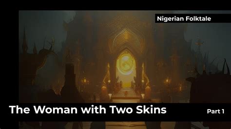 Nigerian Folktale The Woman With Two Skins Part Free Audiobook