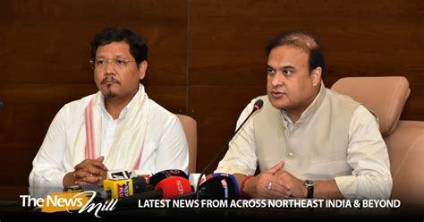 Cms Of Meghalaya And Assam Resume Talks On Boundary Disputes