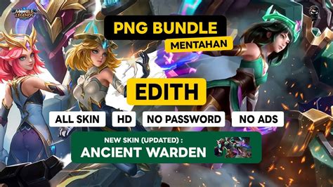 Edith Semua Skin Mentahan Png Mobile Legends No Background Youtube