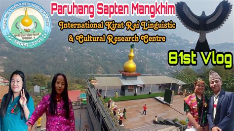 81st Vlog Ll Paruhang Sapten Mangkhim Ll Ranka Sikkim India YouTube