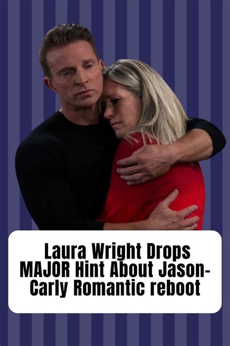 General Hospital Laura Wright Drops Major Hint About Jason Carly