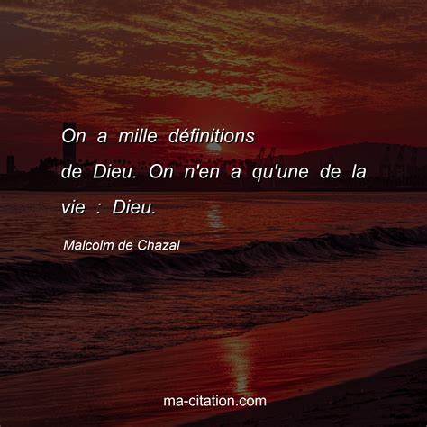 On a mille dÃfinitions de Dieu On n en a qu une de la vie Dieu