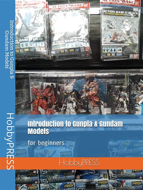 Introduction To Gunpla And Gundam Models For Beginners Hobbypress