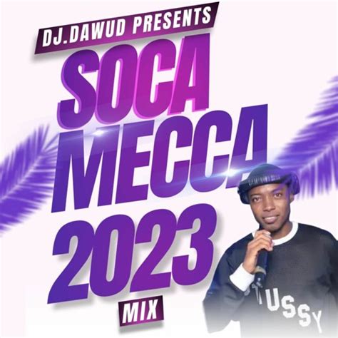 Stream Soca Mecca Mix By Dj Dawud By Dj Dawud Listen Online For