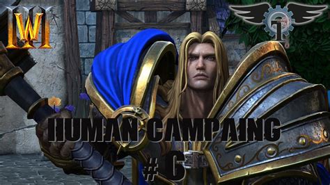 Warcraft 3 Reforged Human Campaign EP 6 Let S Play YouTube