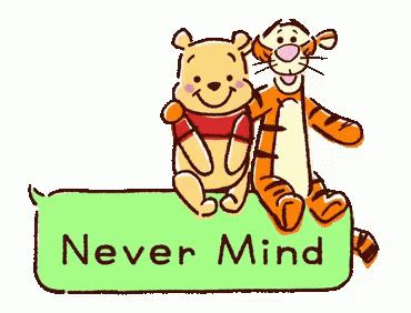 Never Mind Winnie The Pooh GIF - NeverMind WinnieThePooh - Discover & Share GIFs Whinnie The ...