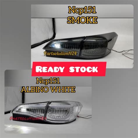 TOYOTA VIOS NCP151 TAIL LAMP WITH FULL LED EFFECT RUNNING SIGNAL