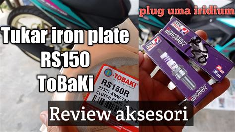 RS150 TUKAR IRON PLATE TOBAKI PLUG UMA IRIDIUM YouTube