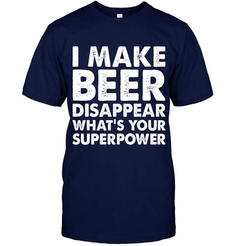 I Make Beer Disappear Whats Your Superpower Sassy T Shirt Outfit Women