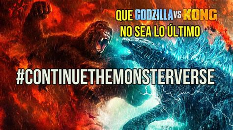 Que Godzilla Vs Kong No Sea El Final Del Monsterverse Continue The Monsterverse Youtube