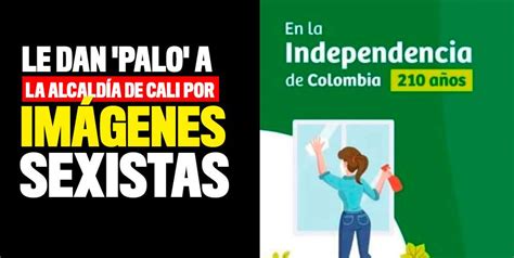 Alcald A De Cali Recibi Fuertes Cr Ticas Por Publicidad Sexista