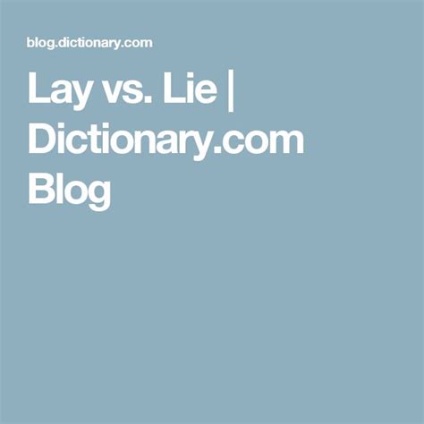 The Words Lay Vs Lie Dictionary Are In White Letters On A Blue