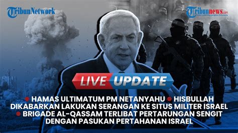 LIVE UPDATE SORE Bridge Al Qassam Terlibat Pertempuran Sengit Dengan