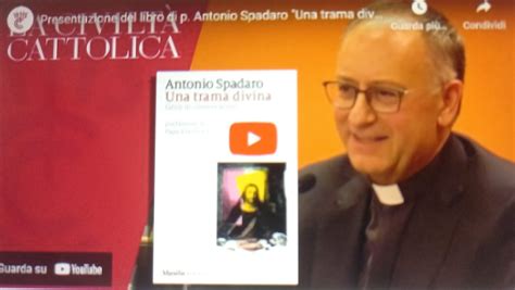 Una Trama Divina Il Nuovo Libro Di Padre Antonio Spadaro Paese