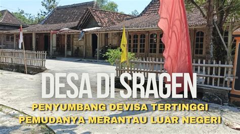 Desa Di Sragen Jateng Ini Dijuluki Penyumbang Devisa Tertinggi