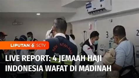 Live Report Berita Duka Empat Jemaah Haji Asal Indonesia Wafat Di