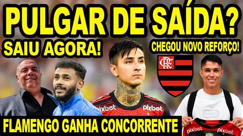 Pulgar Na Mira De Europeu Flamengo Tem Concorrente Por Refor O