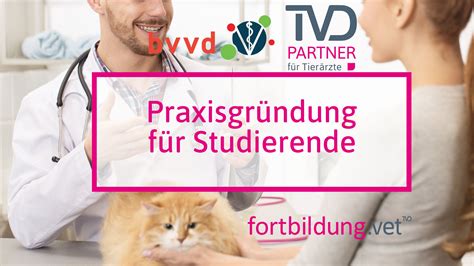 Praxisgründung für Studierende fortbildung vet Fortbildung für