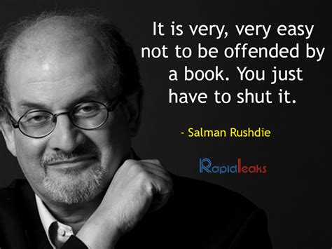 Salman Rushdie 17 Critical Quotes By The Author On The Complexity Of