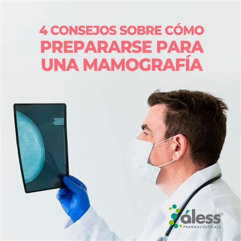 4 Consejos sobre cómo prepararse para una mamografía Alesspharma