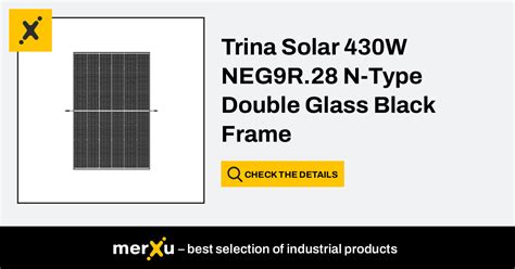 Trina Solar W Neg R N Type Double Glass Black Frame Trina Solar