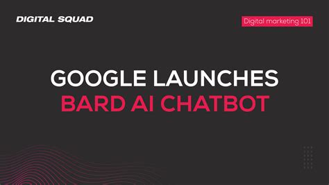 Google Launches BARD AI Chatbot - Digital Squad Singapore