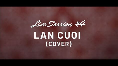 Lần Cuối - Ngọt (cover)| Hoàng Dũng Live Session Ep.4 - YouTube