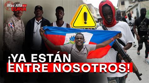 Alarmante Confirman La Presencia De Pandilleros Haitianos En Rd Lo