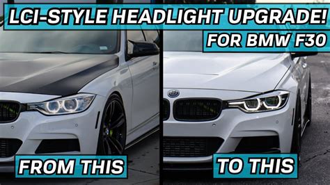 LCI Style Headlight Conversion Upgrade For Pre LCI BMW F30 DIY