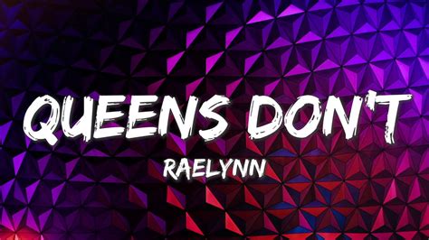 Queens Don T RaeLynn Lyrics YouTube