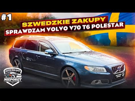 SZWEDZKIE ZAKUPY 1 SPRAWDZAM VOLVO V70 T6 POLESTAR ZAKUP AUTA W