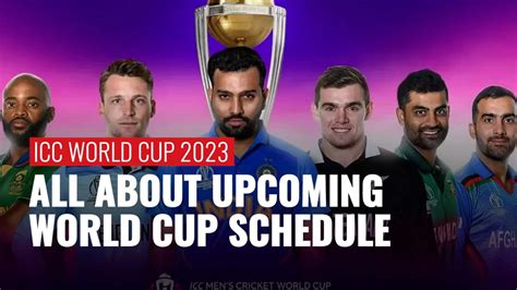 Icc World Cup 2023 Every Detail Of The Icc Schedule For The Mens