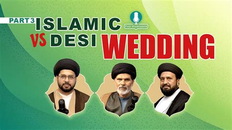 Islamic Vs Desi Wedding Part Islamic Shadi Aur Desi