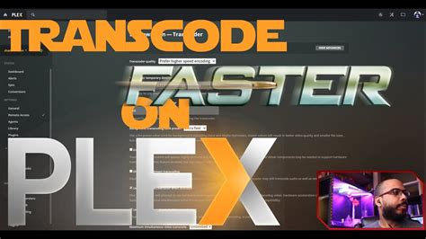 Transcode Faster Plex Media Server Youtube