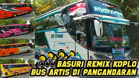 Bus Telolet Basuri Bus Qq Trans Winspector Bus Artis Basuri Remix Youtube