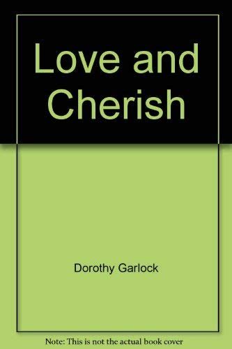 Love And Cherish Dorothy Garlock 9780821711194 Books