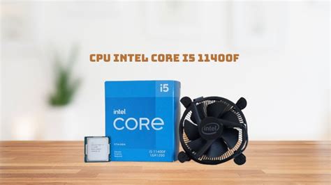 Cpu Intel Core I5 11400f Hiệu Năng Mạnh Mẽ Chính Hãng Giá Tốt