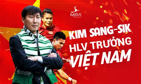 KIM SANG SIK TÂN HLV TRƯỞNG ĐỘI TUYỂN VIỆT NAM